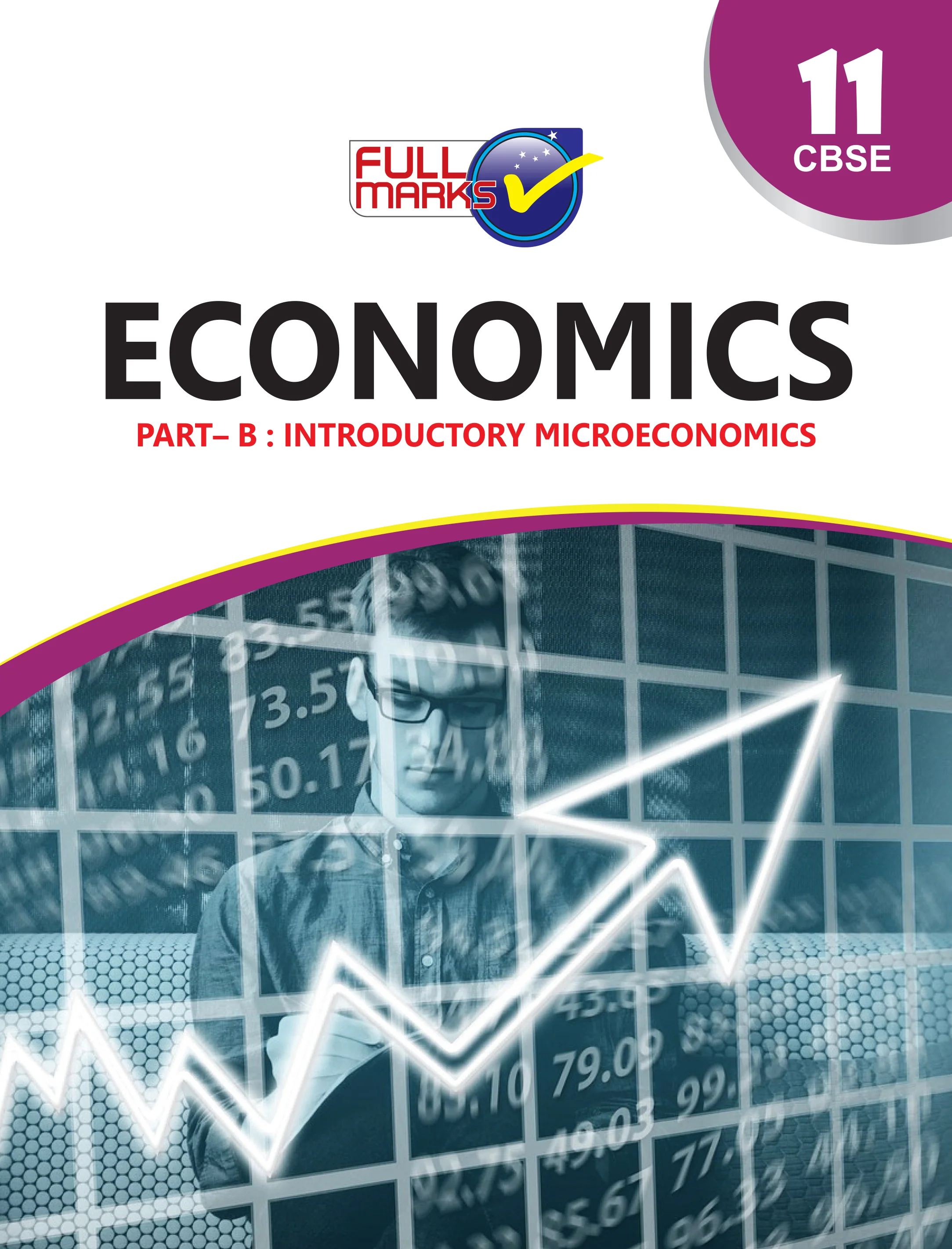 Full Marks Economics Part B Complete Study Material Class 11 | Based on Part-B: Introductory Microeconomics | Includes Chapterwise Summary, Solved Q/A, Practice Papers and More - Image 2