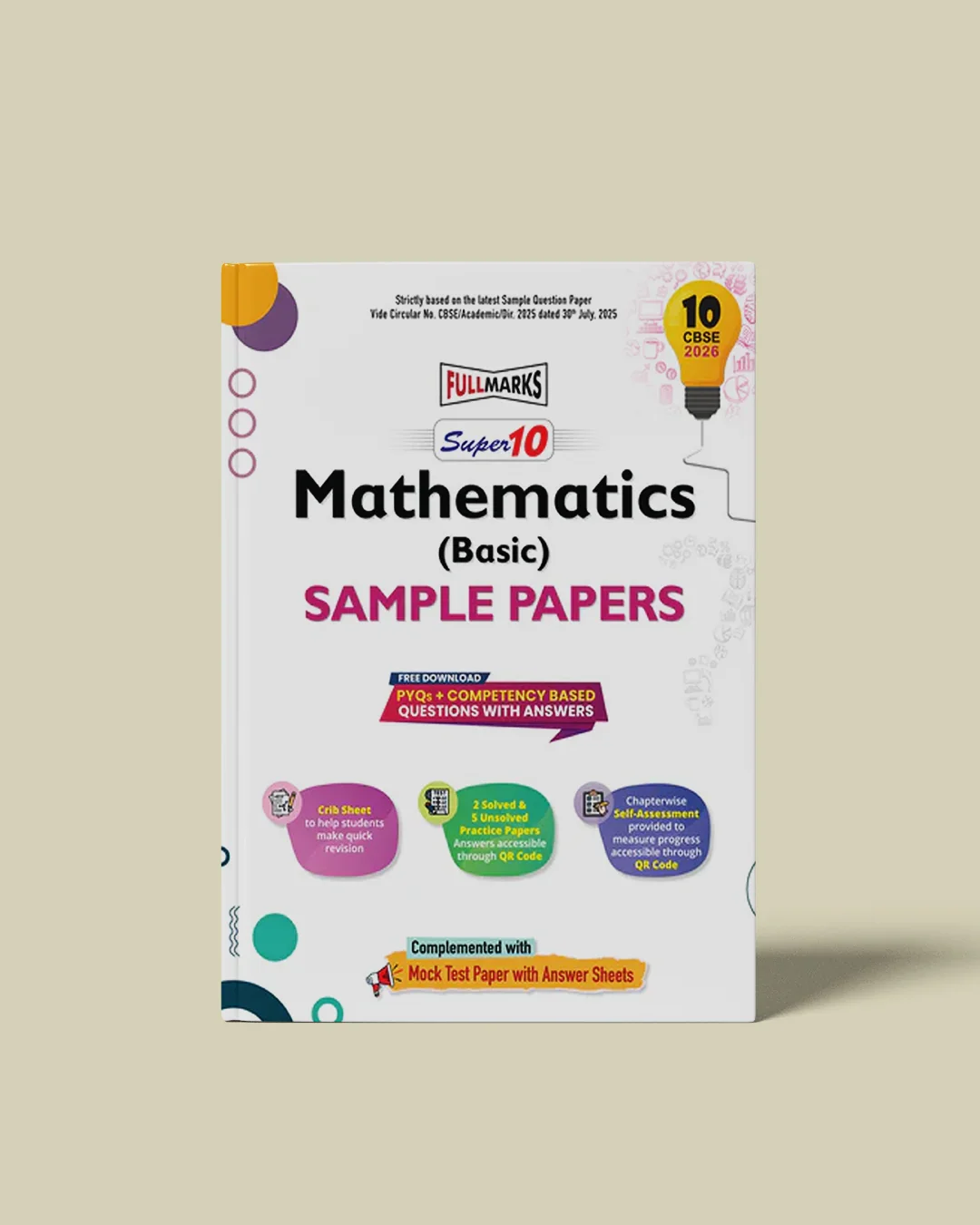 Full Marks Super10 Mathematics Basic Sample Paper Class 10 – for CBSE 2026 Exams | Based on Latest CBSE Guidelines | Competency-Based Questions, PYQs, Practice Papers, Crib Sheet & Self-Assessment Tools